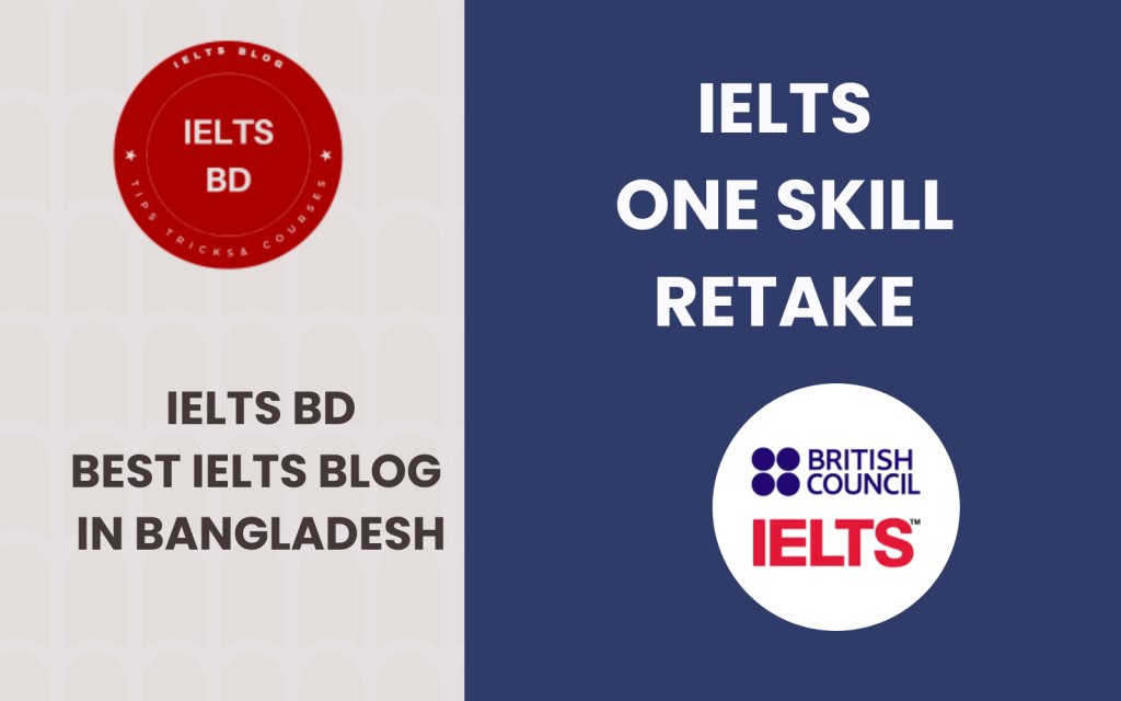 IELTS One Skill Retake Fee in Bangladesh: A Path to Targeted Success